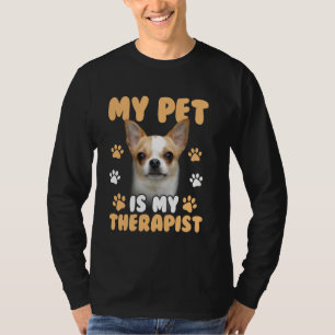 Mein Haustier ist mein Therapeut Chihuahua Lover T-Shirt