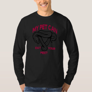 Mein Haustier kann Cool essen und Schlangen schluc T-Shirt