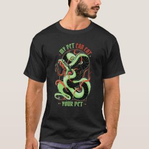 Mein Haustier kann seine Schlangen essen T-Shirt