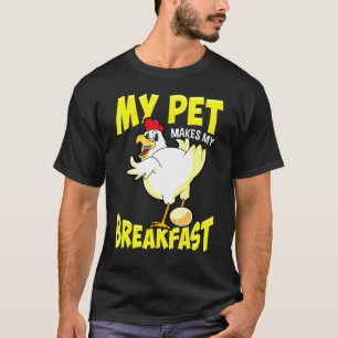 Mein Haustier macht mein Frühstück - Huhn T-Shirt