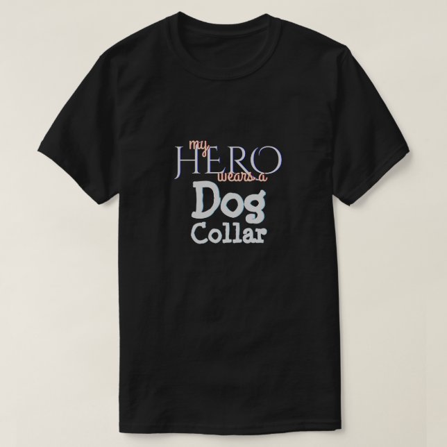 Mein Held trägt ein Hundehalsband T-Shirt (Design vorne)