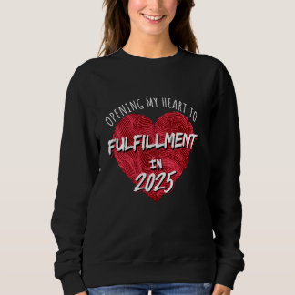 Mein Herz für Erfüllung im Jahr 2025 öffnen Sweatshirt
