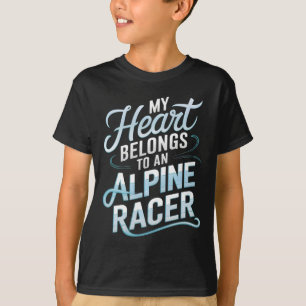 Mein Herz gehört einem alpinen Skirennläufer Alpin T-Shirt