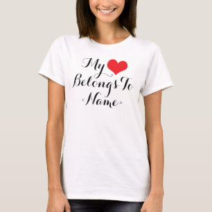Mein Herz gehört<Name> T-Shirt