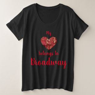 Mein Herz gehört zu den Frauen am Broadway Große Größe T-Shirt