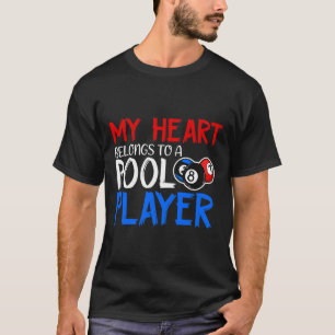 Mein Herz gehört zu einem Billard-Player, der sich T-Shirt