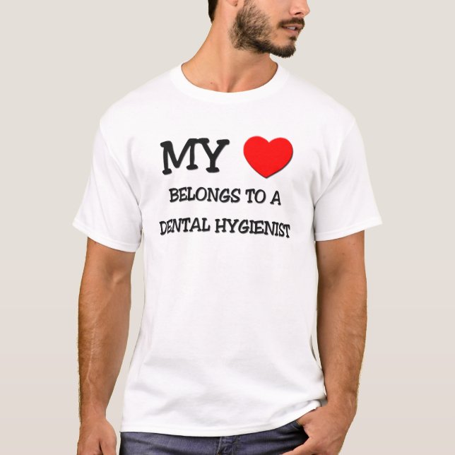 Mein Herz gehört zu einem DENTAL HYGIENIST T-Shirt (Vorderseite)