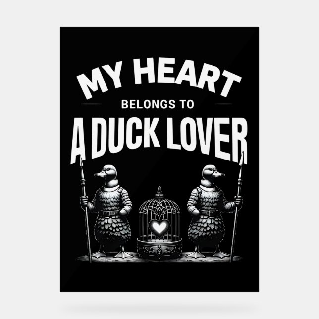 Mein Herz gehört zu einem Duck Lover Acrylschild (Vorderseite)