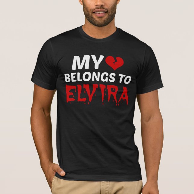 Mein Herz gehört zu Elvira T-Shirt (Vorderseite)