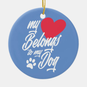 Mein Herz gehört zu meinem Hund Valentine   Orname Keramik Ornament
