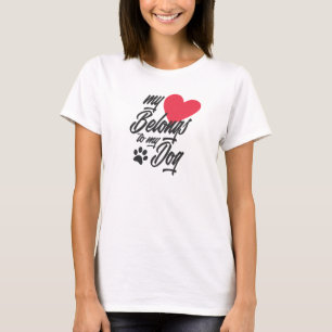 Mein Herz gehört zu meinem Hund Valentine   T-Shir T-Shirt