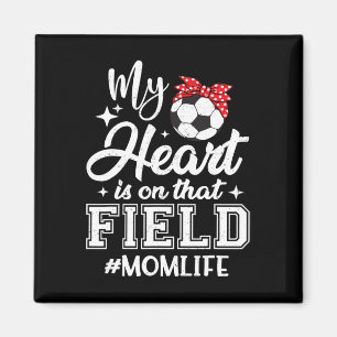 Mein Herz ist auf diesem Feld Soccer-Mom Muttertag Magnet
