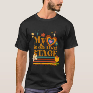 Mein Herz ist auf dieser Bühne stolz Theater Mama T-Shirt