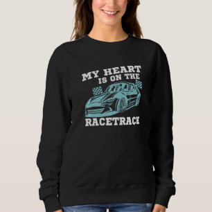 Mein Herz ist auf dieser Rennstrecke, um Rennwagen Sweatshirt