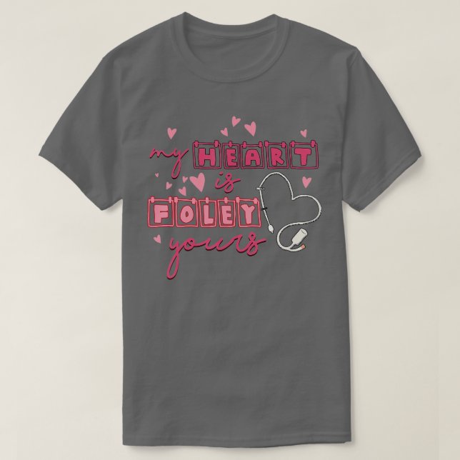 Mein Herz ist Foley Ihre Funny Urology Nurse Valen T-Shirt (Design vorne)