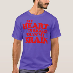 Mein Herz ist größer als mein Gehirn Weihnachtsfei T-Shirt