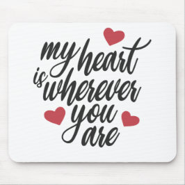 Mein Herz ist, wo immer du Valentine bist | Mousep Mousepad