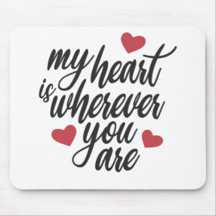 Mein Herz ist, wo immer du Valentine bist   Mousep Mousepad