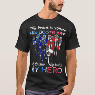 Mein Herz ist, wo seine Stiefel mein Bruder sind,  T-Shirt