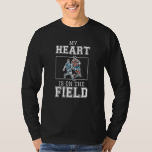 Mein Herz liegt auf der Liebe des Fußballspielers  T-Shirt