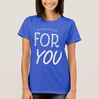 Mein Herz ruft für Sie Redewendungen Zitate Liebe T-Shirt