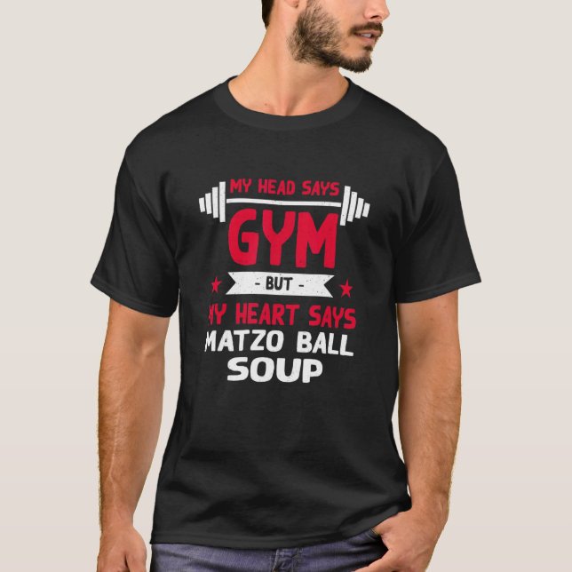 Mein Herz sagt Matzo Ball Soup Workout Spaß Gym T-Shirt (Vorderseite)