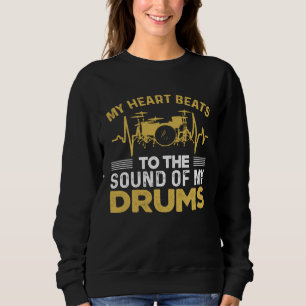 Mein Herz schlägt im Takt meiner Trommeln Musical Sweatshirt