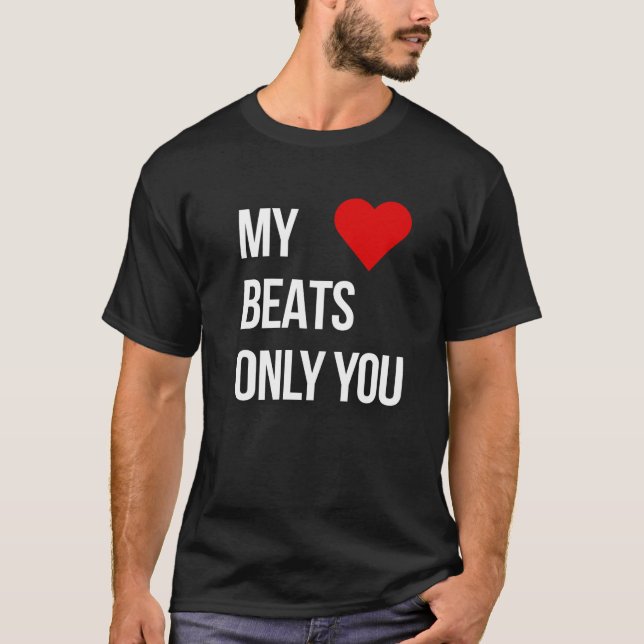 Mein Herz schlägt nur für Dich T-Shirt (Vorderseite)