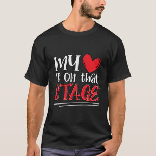 Mein Herz Steche auf dieser Bühne für T T-Shirt