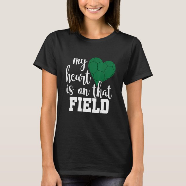Mein Herz steht auf der Field Soccer Mama 1 T-Shirt (Vorderseite)