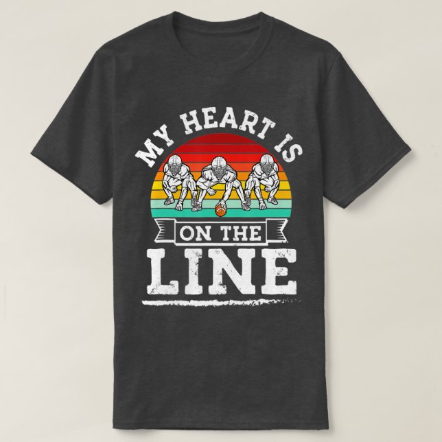 Mein Herz steht auf der Linie Offensive Lineman Re T-Shirt (Design vorne)