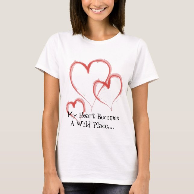 Mein Herz wird ein wildes Plac… T-Shirt (Vorderseite)