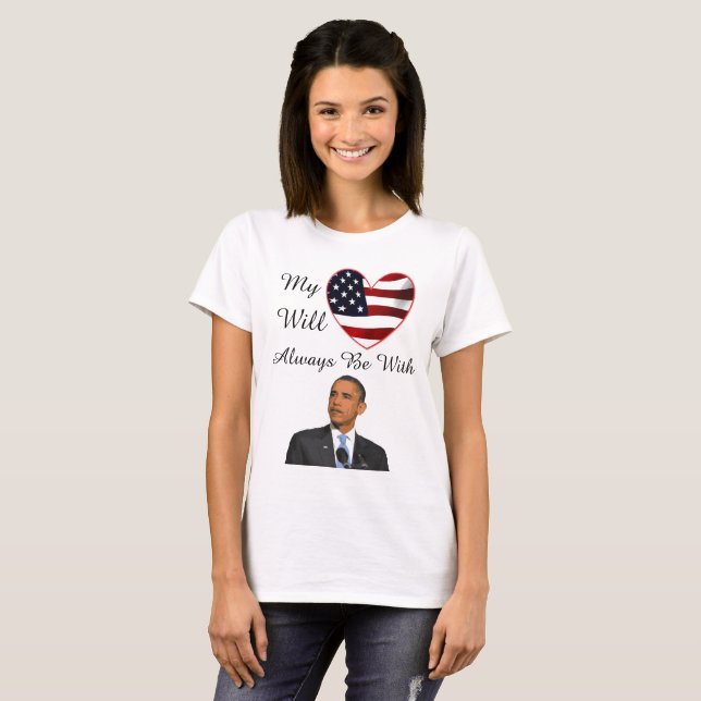 Mein Herz wird immer dabei sein, Präsident Obama T-Shirt (Vorne ganz)