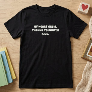 Mein Herz wuchs dank Pflegekindern Design T-Shirt