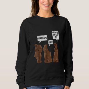 Mein Hintern Hurt Bunny Bekleil Chocolate Easter B Sweatshirt