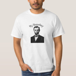 Mein Homeboy-Abraham- LincolnT - Shirt