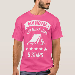 Mein Hotel hat mehr als fünf Sterne Camping T-Shirt