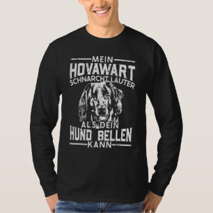 Mein Hovawart schnart Loud as Your Dog Barks Hovaw T-Shirt