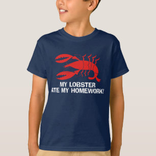 Mein Hummer hat meine Hausaufgaben gegessen T-Shirt