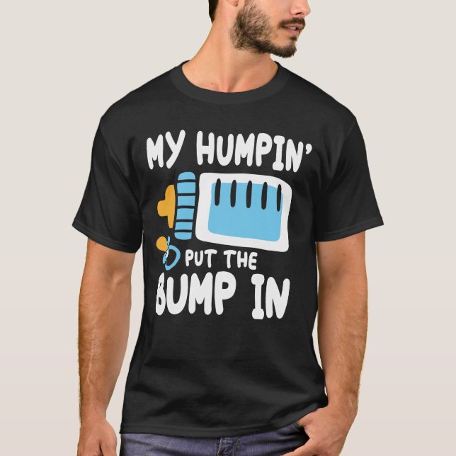Mein Humpin hat den Bummel hineingeworfen T-Shirt (Vorderseite)