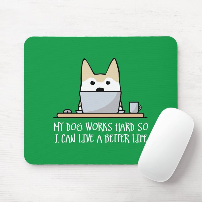 Mein Hund arbeitet hart Mousepad (Mit Mouse)