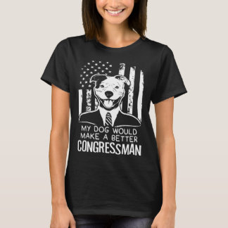 Mein Hund besser Kongressabgeordnete Wahl Pit Bull T-Shirt