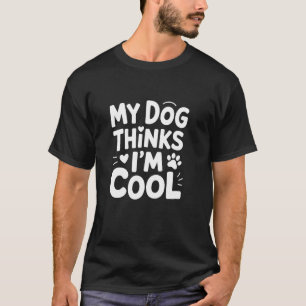 Mein Hund denkt an Iu2019m Coole Fun Retro Dog Des T-Shirt