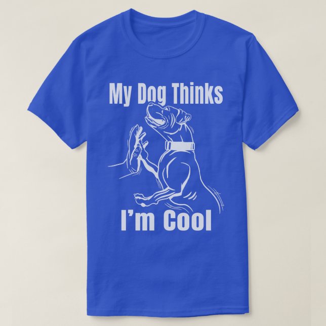 Mein Hund denkt, dass ich Coole Pit Bull Graphic N T-Shirt (Design vorne)