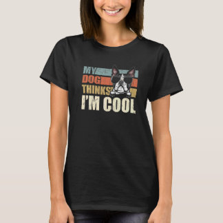 Mein Hund denkt, ich bin cool Boston Terrier Retro T-Shirt