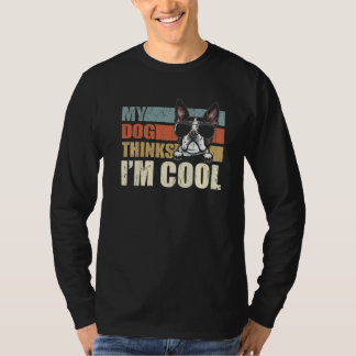 Mein Hund denkt, ich bin cool Boston Terrier Retro T-Shirt