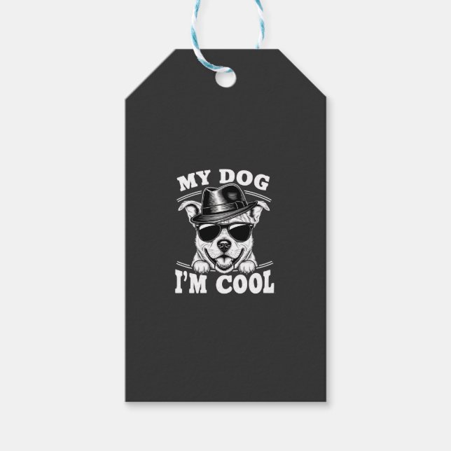 Mein Hund denkt, ich bin cool Geschenkanhänger (Vorderseite)