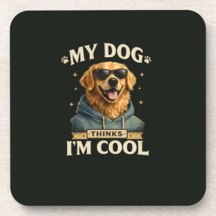 Mein Hund denkt, ich bin cool Getränkeuntersetzer