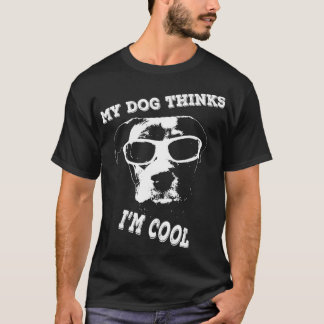 Mein Hund denkt, ich bin Cool Pit Bull Amstaff Sta T-Shirt