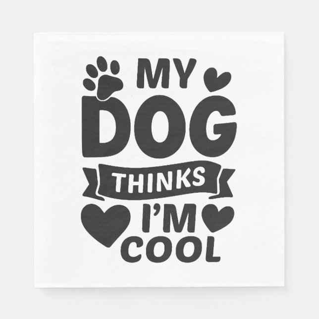 Mein Hund denkt, ich bin Cooler, lustiger Niedlich Serviette (Vorderseite)